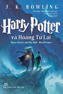 harry potter và hoàng tử lai (quyển 6)