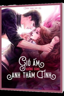 gió ấm không bằng anh thâm tình