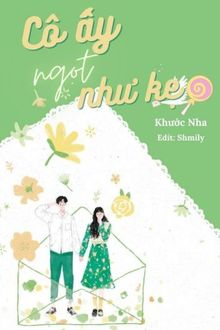 cô ấy ngọt như kẹo