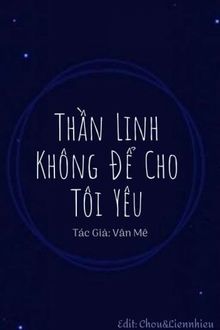 thần linh không cho tôi yêu đương