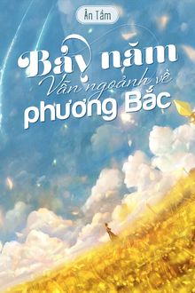 bảy năm vẫn ngoảnh về phương bắc