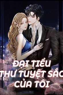 đại tiểu thư tuyệt sắc của tôi