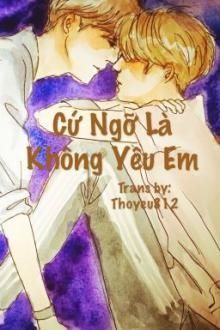 cứ ngỡ là không yêu em