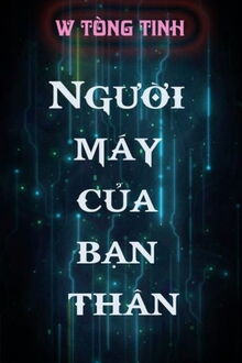 người máy của bạn thân