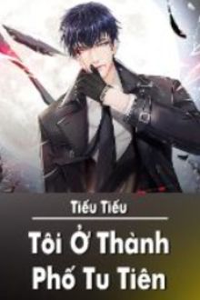 tôi ở thành phố bắt đầu tu tiên