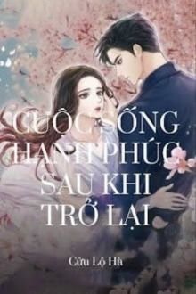 cuộc sống hạnh phúc sau khi trở lại