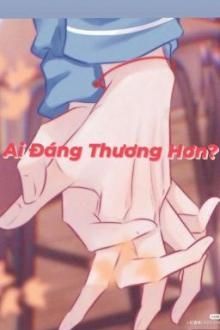 ai đáng thương hơn?