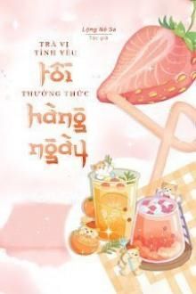 trà vị tình yêu tôi thưởng thức hàng ngày