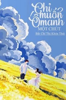 chỉ muốn ôm anh một chút