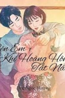 bên em khi hoàng hôn tắt nắng