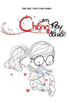 chồng em thay đổi rồi!