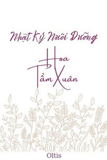 nhật ký nuôi dưỡng hoa tầm xuân