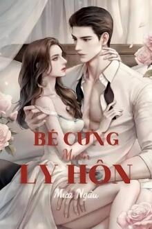 bé cưng muốn ly hôn