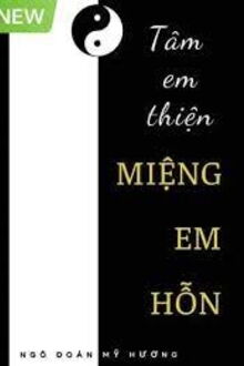 tâm em thiện, miệng em hỗn