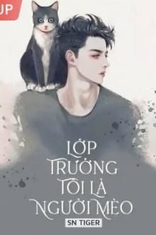 lớp trưởng tôi là người mèo