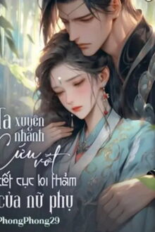 ta xuyên nhanh cứu vớt kết cục bi thảm của nữ phụ