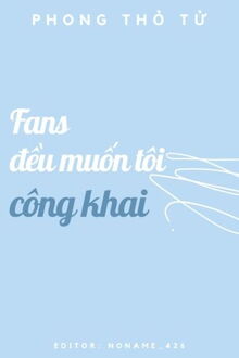 fans đều muốn tôi công khai