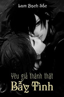 bẫy tình, yêu giả thành thật