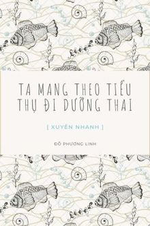 ta mang theo tiểu thụ đi dưỡng thai