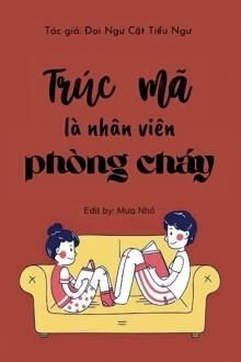 trúc mã là nhân viên phòng cháy