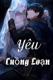 yêu cuồng loạn