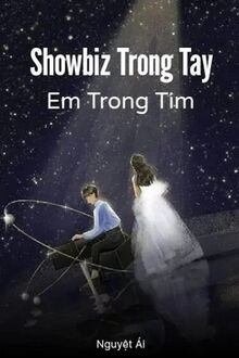 showbiz trong tay, em trong tim