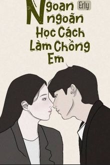 ngoan ngoãn học cách làm chồng em