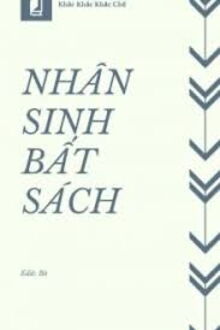 nhân sinh bất sách