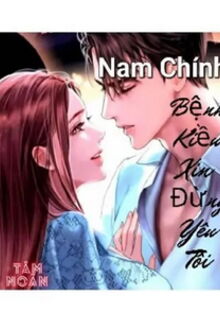 nam chính bệnh kiều xin đừng yêu tôi