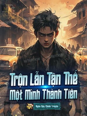 trộn lẫn tận thế, một mình thành tiên (c)