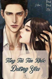 tổng tài tàn khốc: dưỡng yêu