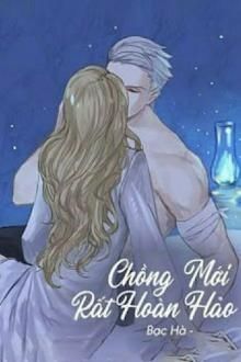 chồng mới rất hoàn hảo