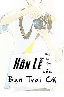 hôn lễ của bạn trai cũ - quý li chi