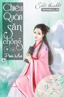 chiêu quân săn chồng