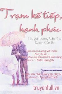 trạm kế tiếp, hạnh phúc