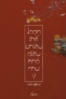 loạn thế phiêu diêu khó như ý