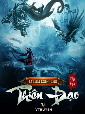 ta làm công cho thiên đạo (c)