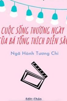 cuộc sống thường ngày của bá tổng thích diễn sâu