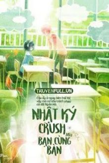 nhật ký crush bạn cùng bàn!