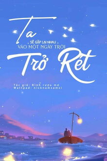 ta sẽ gặp lại nhau vào một ngày trời trở rét