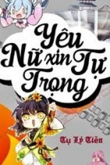 yêu nữ xin tự trọng