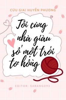 tôi cùng nhà giàu số một trói tơ hồng