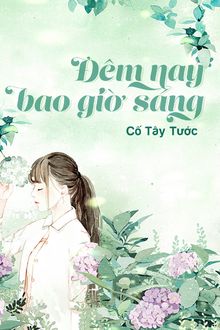 đêm nay bao giờ sáng