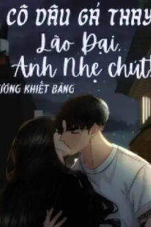 cô dâu gả thay: lão đại, anh nhẹ chút