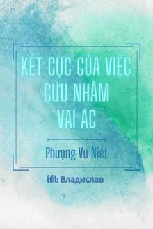 kết cục của việc cứu nhầm vai ác