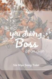 bị ép yêu đương cùng boss phản diện