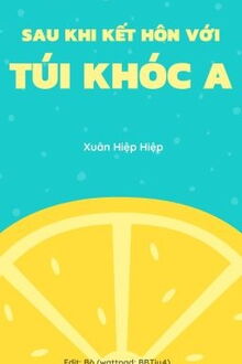 sau khi kết hôn với túi khóc a