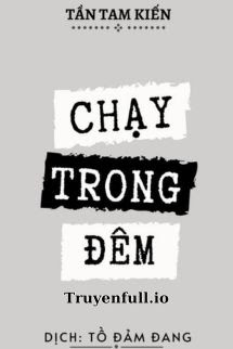 chạy trong đêm - tần tam kiến