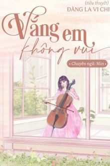 vắng em không vui