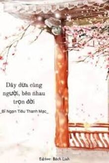 dây dưa cùng người bên nhau trọn đời